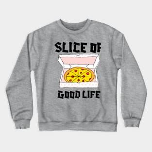 Slice Of Good Life Crewneck Sweatshirt